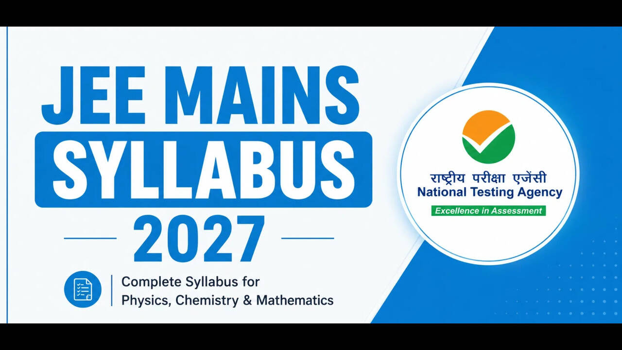 JEE Main 2027 Syllabus released at jeemain.nta.nic.in; Are there any ...