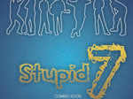 Stupid 7