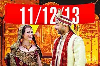 11/12/13: No shubh mahurat, but shaadi on this date only!