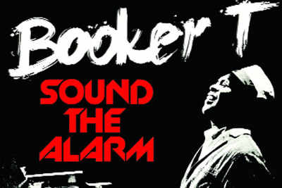 Sound the Alarm – Booker T Jones