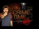 Hiten Kumar ready with Crime Time episodes
