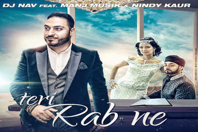 Out Now: Video of 'Teri rab ne' by DJ Nav featuring Manj Musik and Nindy Kaur