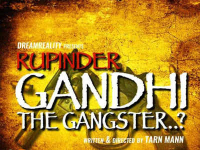 Tarn Mann speaks about his film 'Rupinder Gandhi ' The Gangster..?'
