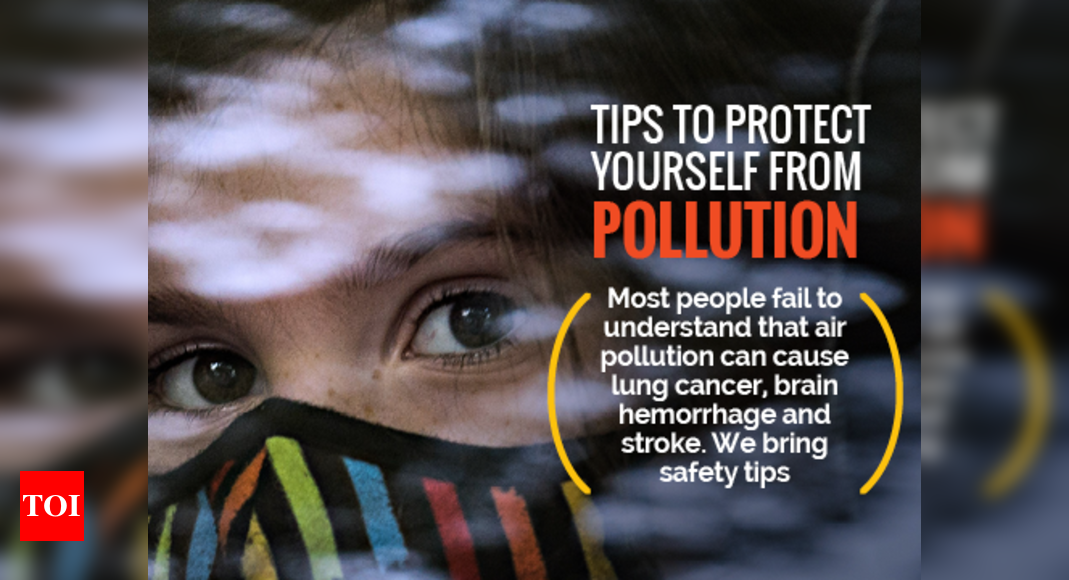 Stay safe from pollution - Times of India