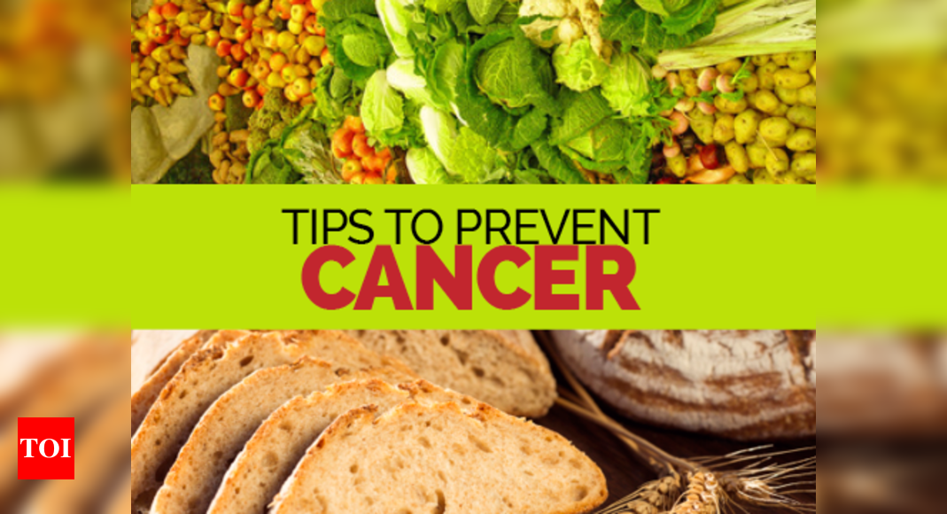 Must-know Cancer Prevention Tips - Times Of India