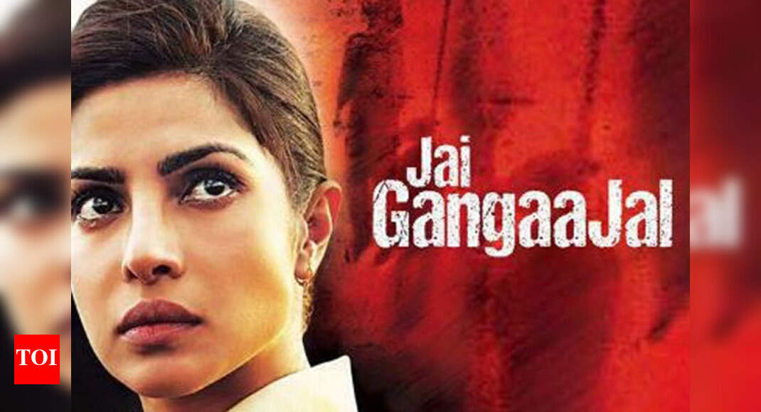 Jai Gangaajal Hindi Movie News Times of India