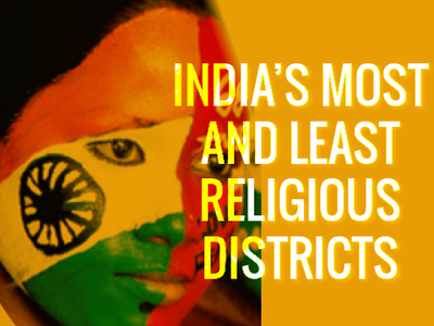 India’s most and least religious districts
