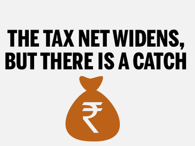 The tax net widens, but there is a catch