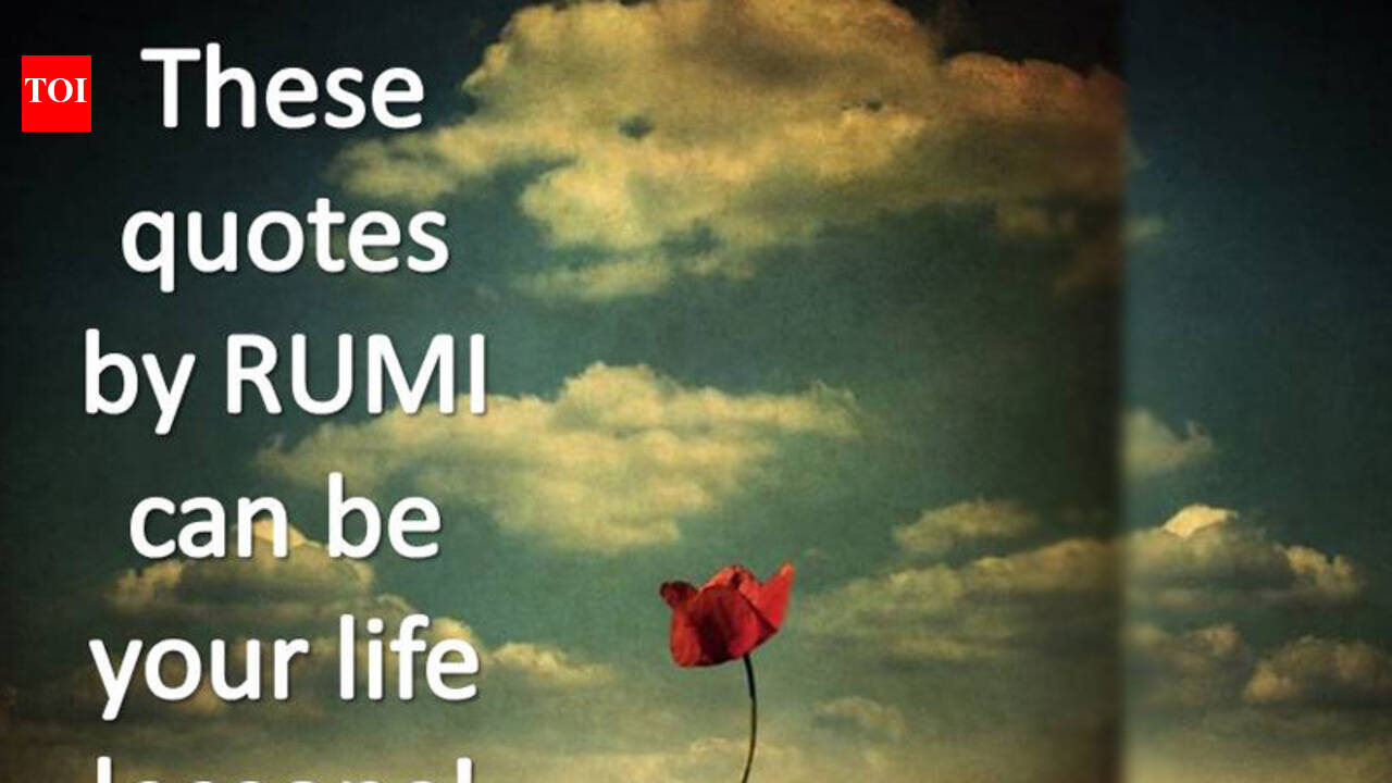 These quotes by Rumi can be your life lessons