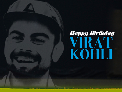 Happy Birthday Virat Kohli