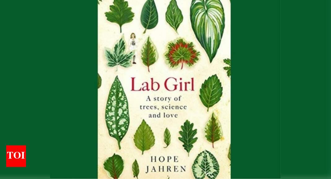 Micro review "Lab Girl"—greenery that ups life Times of India