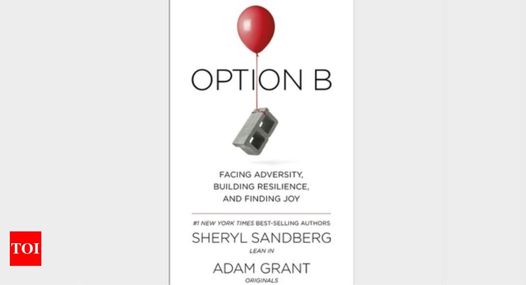 Option B - Facing Adversity, Building Resilience, And Finding Joy Book ...