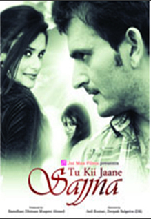 Tu Kii Jaane Sajjna