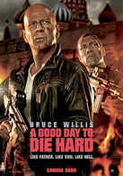 
A Good Day To Die Hard
