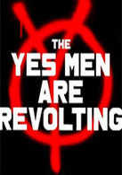 
The Yes Men Are Revolting
