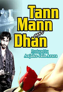 Tann Mann Aur Dhan