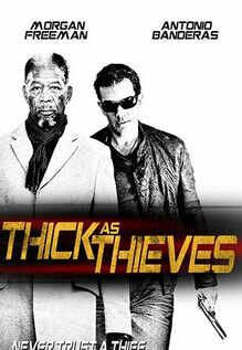 Thick As Thieves Movie Showtimes Review Songs Trailer Posters News Videos Etimes