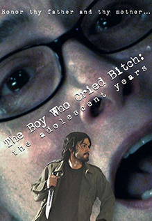 The Boy Who Cried Bitch: The Adolescent Years