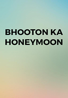 Bhooton Ka Honeymoon