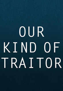 Our Kind Of Traitor