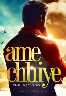 Ame Chhiye: The Backing