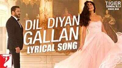 Tiger Zinda Hai | Song - Dil Diyan Gallan