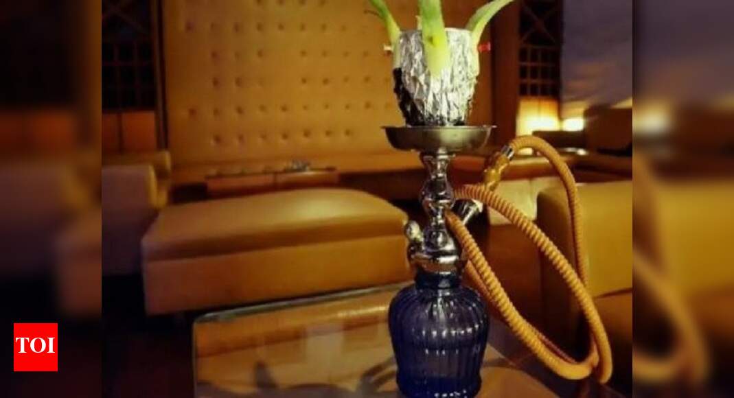 Hookah parlours to be banned in Maharashtra Mumbai News Times of India