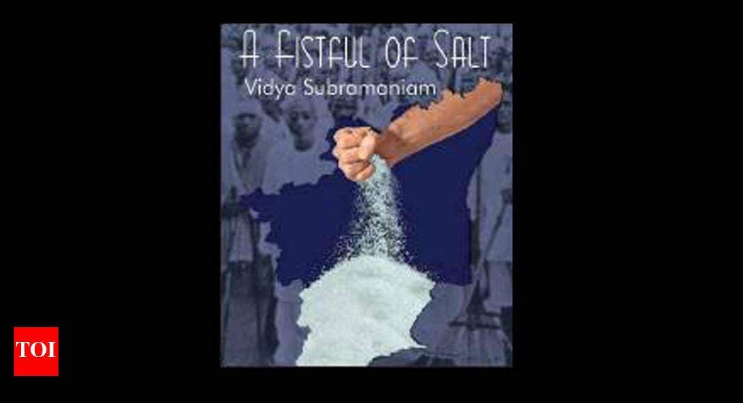 Tamil Nadu Historic Tamil Nadu March No Small Pinch In Salt Satyagraha Says Book Chennai News Times Of India