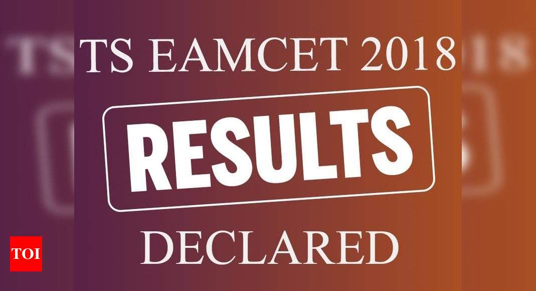 Ts Eamcet Results Telangana EAMCET 2018 results declared