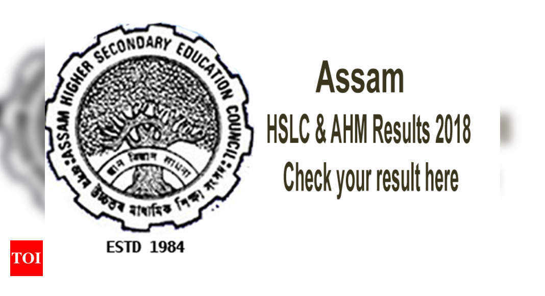 Hs Assam Result Ahsec Declares Hs Class 12 Results Ahsec Nic In Live Updates Times Of India