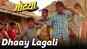 Gotya | Song - Dhaay Lagali