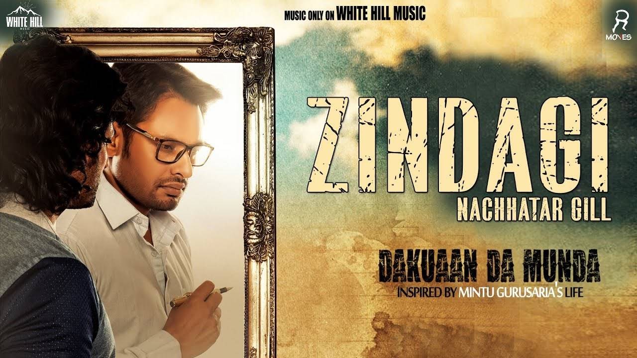 Dakuaan Da Munda Song Zindagi