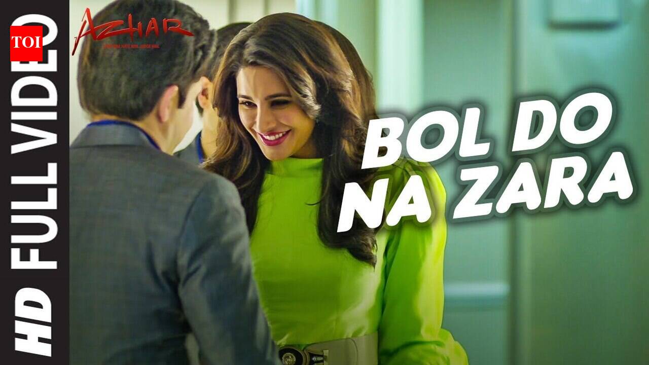 Azhar | Song - Bol Do Na Zara