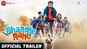 Bhaagte Raho - Official Trailer