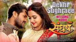 Sangharsh | Song - Dekhi Sughraee