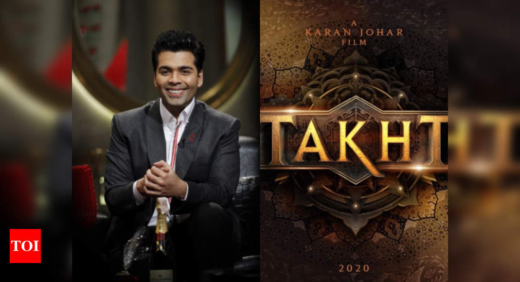 Takht Karan Johar Returns To Direction With A Starry Cast For Takht Times Of India