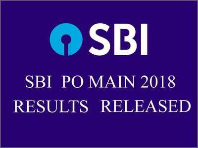 SBI PO Main 2018 results declared; check here @sbi.co.in/careers