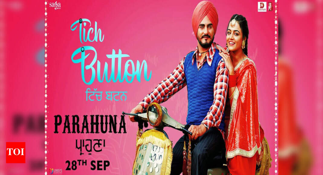 ‘Parahuna’ first song ‘Tich Button’ is a love ballad Punjabi Movie