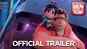 Ralph Breaks the Internet: Wreck-It Ralph 2 - Official Trailer