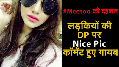 Humour: #MeToo terror, boys stop commenting'nice pic' on girls' DP