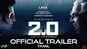 2.0 - Official Tamil Trailer
