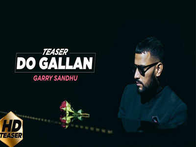 Lets Talk (Do Gallan): The teaser of Garry Sandhu’s next single hints a soft melody