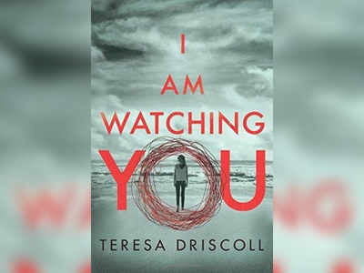 Micro review: 'I Am Watching You' by Teresa Driscoll is an intriguing thriller