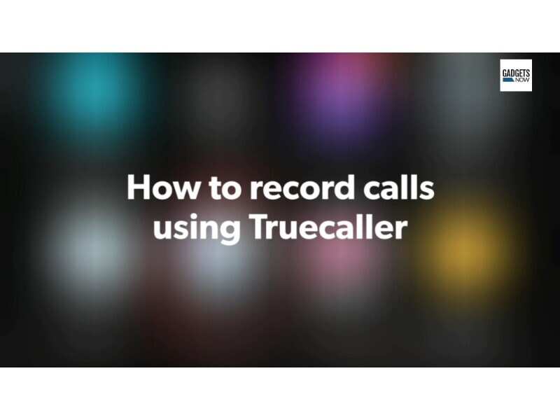 Truecaller Phone Call Record How to record calls using Truecaller