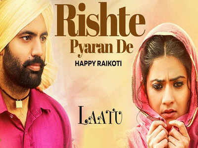 Rishte Pyaran De: Happy Raikoti croons a sad melody for ‘Laatu’