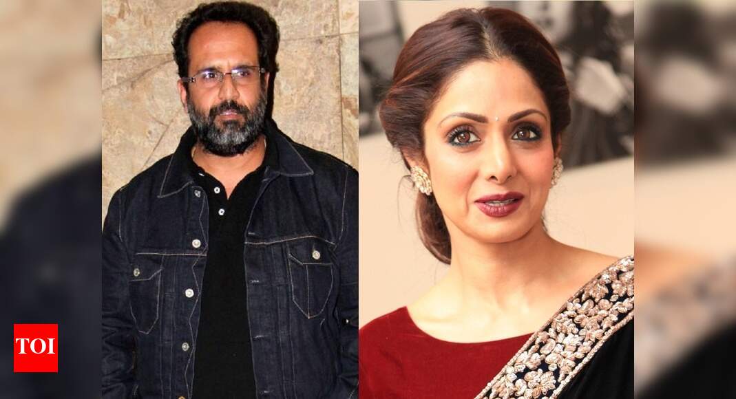 'Zero' director Aanand L Rai says he was always mesmerised by Sridevi ...
