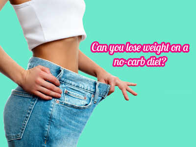 Weight Loss Tips: No Carb Diet Plan | - Times of India