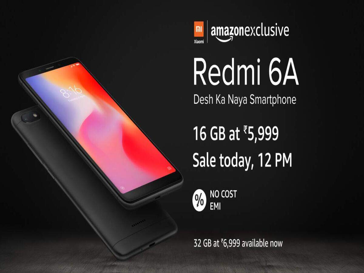Redmi 6a Xiaomi Redmi 6a S Flash Sale At 12pm Today On Amazon And Mi Com Price And Offers Times Of India