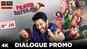 Fraud Saiyaan - Dialogue Promo