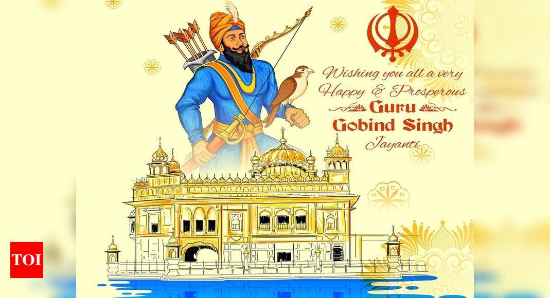 Guru Gobind Singh Jayanti 2019 Date History Importance Significance Celebrations And Traditional Foods Times Of India He spent the first six years of through his poetry, guru gobind singh preached the worship of one supreme being, emphasising love and equality. guru gobind singh jayanti 2019 date